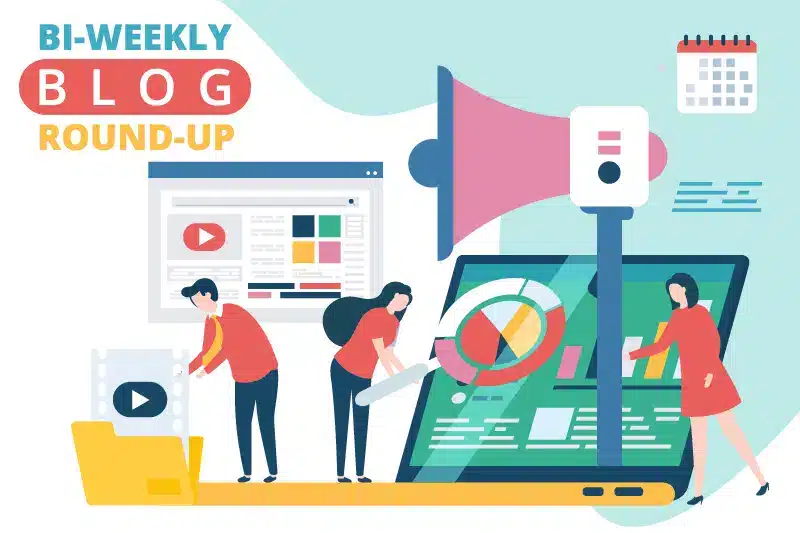 Bi-Weekly Blog Round-Up